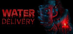 输水|送水员:恐怖之旅/Water Delivery Build.16963419 免安装中文版-任任的小木屋 - 热点知汇