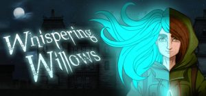 灵界女孩 /Whispering Willows   v1.6.4   免安装中文版-任任的小木屋 - 热点知汇