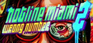 火线迈阿密2:空号|迈阿密热线2:空号/Hotline Miami 2 Wrong Number 完整版 送修改器 免安装中文版-任任的小木屋 - 热点知汇