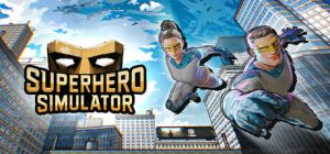 超级英雄模拟器/Superhero Simulator   Build.22329857  免安装中文版-任任的小木屋 - 热点知汇