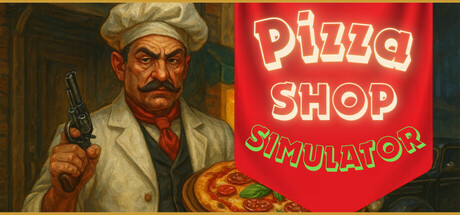 披萨店模拟器 /Pizza Shop Simulator   Build.19108710   免安装中文版-任任的小木屋 - 热点知汇