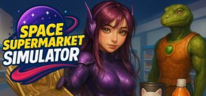 太空超市模拟器 /Space Supermarket Simulator v1.0.0 免安装中文版-任任的小木屋 - 热点知汇