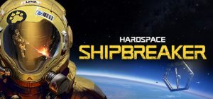 迷走深空：碎舰师/Hardspace Shipbreaker   Build.22302871  免安装中文版-任任的小木屋 - 热点知汇
