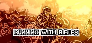 小兵步枪|小兵带步枪/ RUNNING WITH RIFLES/ 单机+联机   Build.22291881 全DLC   免安装中文版-任任的小木屋 - 热点知汇