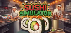 寿司模拟器 /Sushi Simulator Build.22286151 免安装中文版-任任的小木屋 - 热点知汇