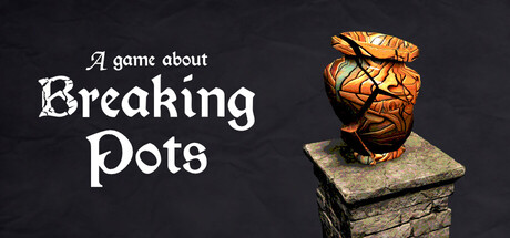 破罐子游戏/A Game About Breaking Pots Build.21868789 免安装中文版-任任的小木屋 - 热点知汇