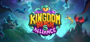 王国保卫战5：联盟/ Kingdom Rush 5: Alliance TD /手机+PC双端   v7.00.36 全DLC  免安装中文版-任任的小木屋 - 热点知汇