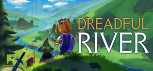 可怕的河流/Dreadful River   Build.22151034  免安装英文版-任任的小木屋 - 热点知汇
