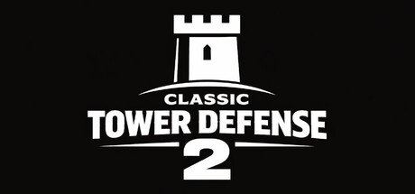 经典塔防2 /Classic Tower Defense 2 Build.21968223 免安装中文版-任任的小木屋 - 热点知汇