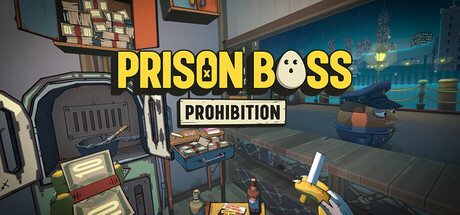 监狱大佬 全城禁令 /Prison Boss Prohibition Build.21971755 支持VR 免安装中文版-任任的小木屋 - 热点知汇