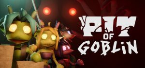 地精之渊/PIT OF GOBLIN v0.7.9 免安装中文版-任任的小木屋 - 热点知汇