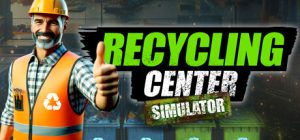 垃圾回收中心模拟器/ Recycling Center Simulator   v20260220 免安装中文版-任任的小木屋 - 热点知汇