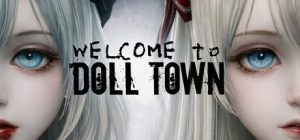 欢迎来到娃娃镇/Welcome to Doll Town   Build.22033772   免安装中文版-任任的小木屋 - 热点知汇