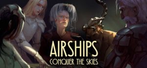 飞艇:征服天空/Airships: Conquer the Skies v1.2.10.1 免安装中文版-任任的小木屋 - 热点知汇
