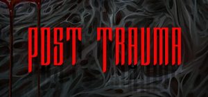 创伤之后/Post Trauma   v1.05.02  免安装中文版-任任的小木屋 - 热点知汇