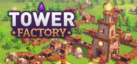 塔工厂/Tower Factory v0.4.3 免安装中文版-任任的小木屋 - 热点知汇